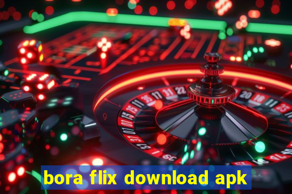 bora flix download apk